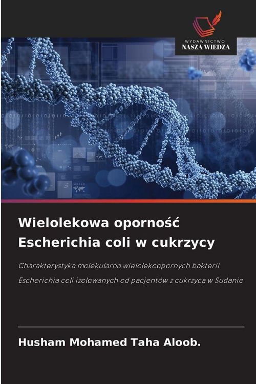 Produktbild: Wielolekowa oporno&iquest;&iquest; Escherichia coli w cukrzycy