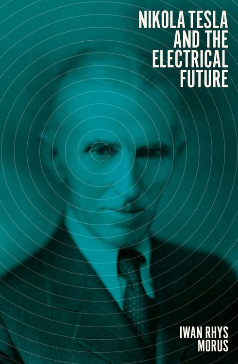 Produktbild: Nikola Tesla and the Electrical Future
