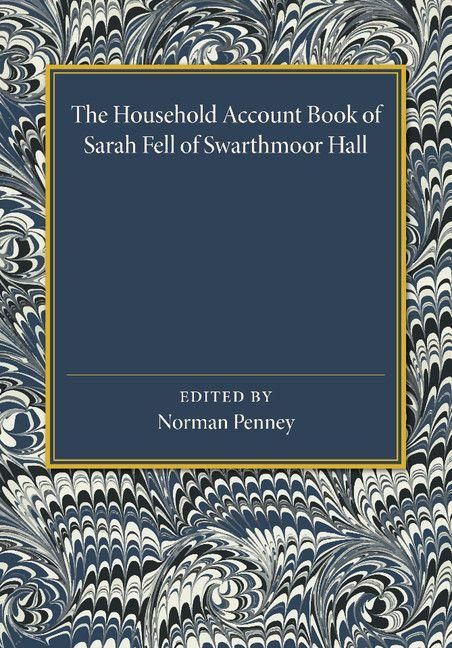Produktbild: The Household Account Book of Sarah Fell of Swarthmoor Hall