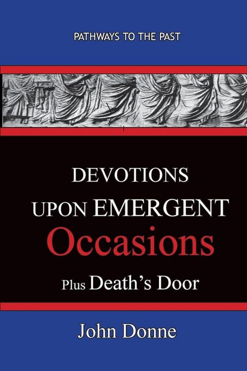 Produktbild: Devotions Upon Emergent Occasions - Together with Death's Duel