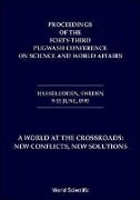 Produktbild: World at the Crossroads: New Conflicts, New Solutions, a - Proceedings of the 43rd Pugwash Conference on Science and World Affairs