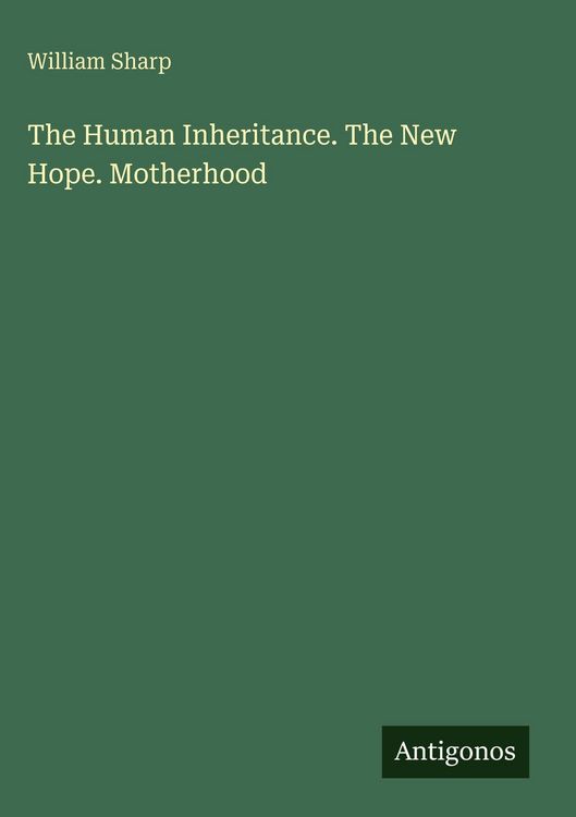 Produktbild: The Human Inheritance. The New Hope. Motherhood