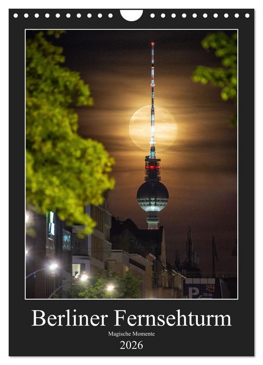 Produktbild: Berliner Fernsehturm - Magische Momente (Wandkalender 2026 DIN A4 hoch), CALVENDO Monatskalender