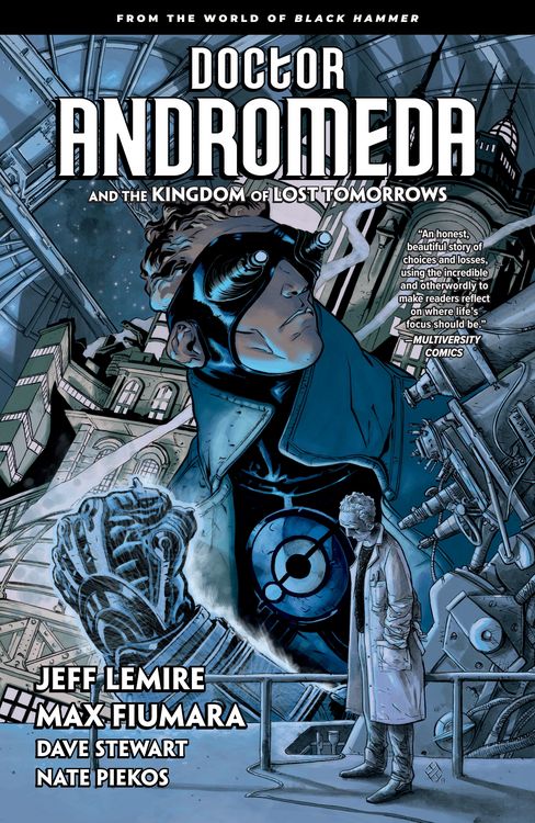 Produktbild: Doctor Andromeda and the Kingdom of Lost Tomorrows: From the World of Black Hammer