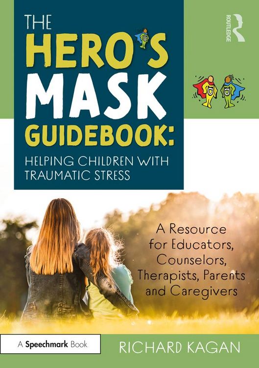 Produktbild: The Hero's Mask Guidebook: Helping Children with Traumatic Stress