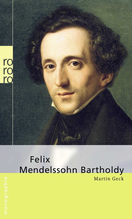 Bild vom Artikel Felix Mendelssohn Bartholdy vom Autor Martin Geck