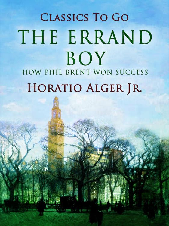 Produktbild: The Errand Boy How Phil Brent Won Success