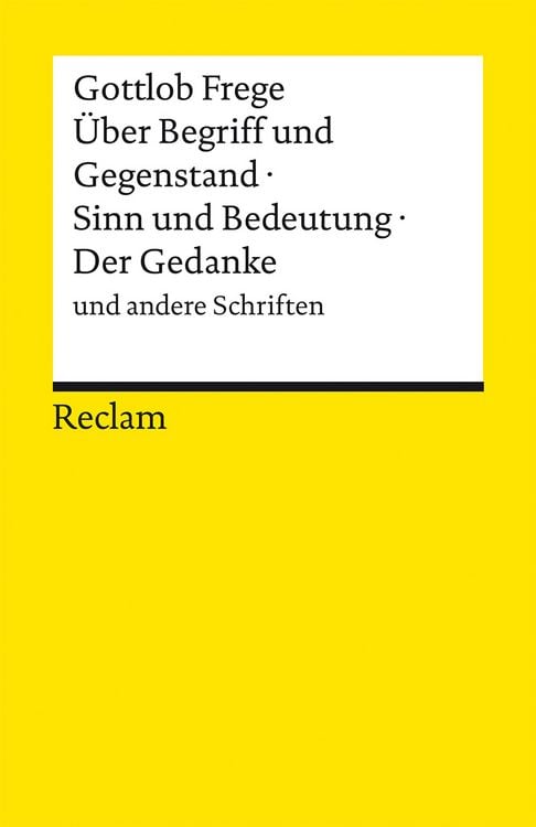 Produktbild: Über Begriff und Gegenstand · Sinn und Bedeutung · Der Gedanke und andere Schriften