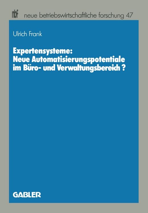 Produktbild: Expertensysteme: Neue Automatisierungspotentiale im B&uuml;ro- und Verwaltungsbereich?