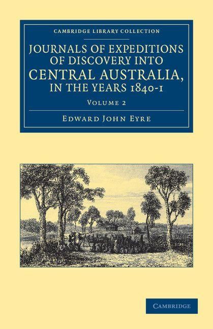 Produktbild: Journals of Expeditions of Discovery Into Central Australia, and Overland from Adelaide to King George's Sound, in the Years 1840-1 - Volume 2