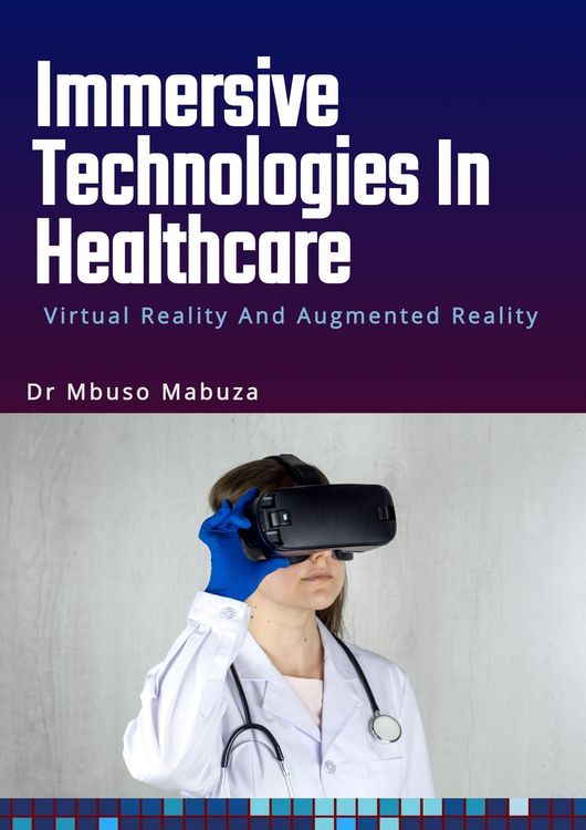 Produktbild: Immersive Technologies In Healthcare: Virtual Reality And Augmented Reality