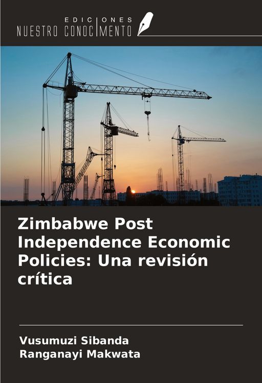 Produktbild: Zimbabwe Post Independence Economic Policies: Una revisi&oacute;n cr&iacute;tica