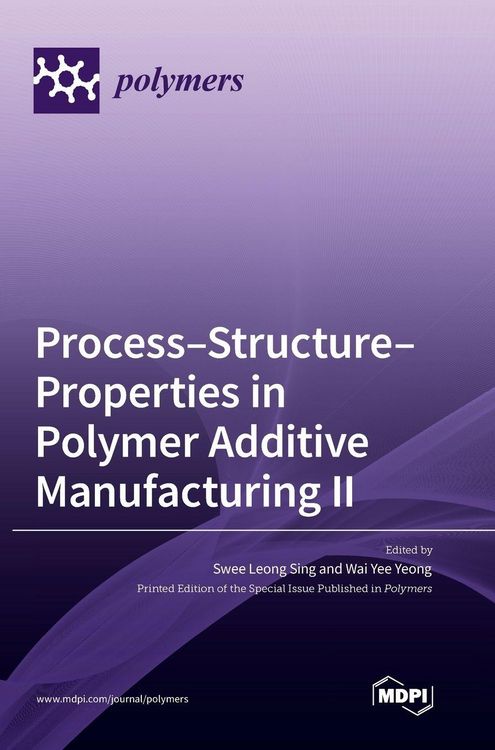 Produktbild: Process-Structure-Properties in Polymer Additive Manufacturing II