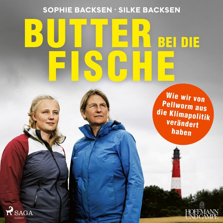 Produktbild: Butter bei die Fische: Wie wir von Pellworm aus die Klimapolitik ver&auml;ndert haben