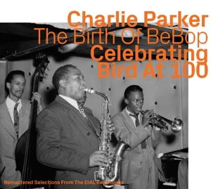 Produktbild: Celebrating Bird at 100 Vol.1/Dial Rec.remastered