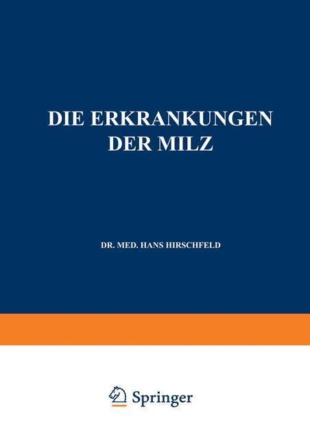 Produktbild: Die Erkrankungen der Milz. Die Hepato-Lienalen Erkrankungen. Die Operationen an der Milz bei den Hepato-Lien Alen Erkrankungen