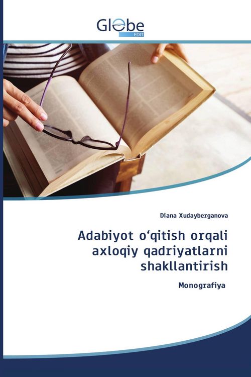 Produktbild: Adabiyot o'qitish orqali axloqiy qadriyatlarni shakllantirish