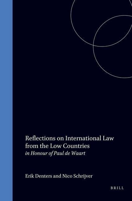 Produktbild: Reflections on International Law from the Low Countries in Honour of Paul de Waart