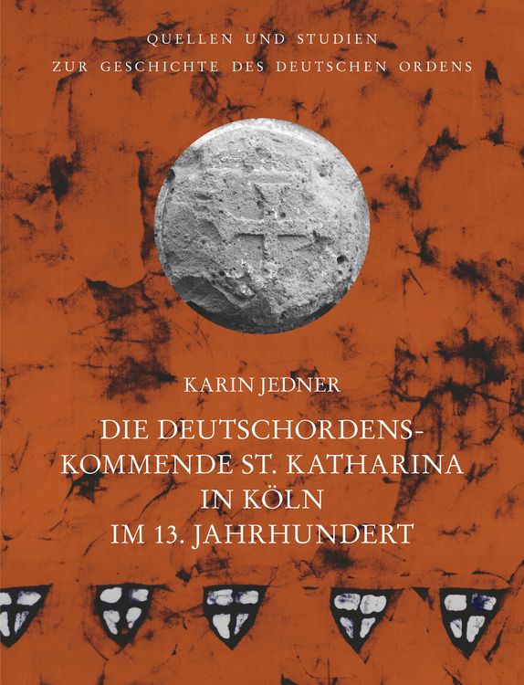 Produktbild: Die Deutschordenskommende St. Katharina in K&ouml;ln im 13. Jahrhundert