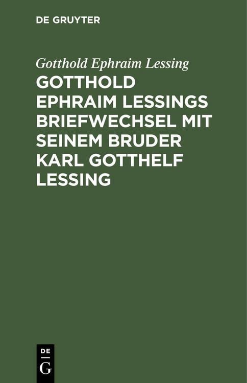 Produktbild: Gotthold Ephraim Lessings Briefwechsel mit seinem Bruder Karl Gotthelf Lessing