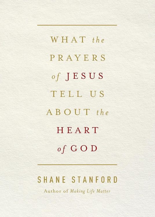 Produktbild: What the Prayers of Jesus Tell Us about the Heart of God