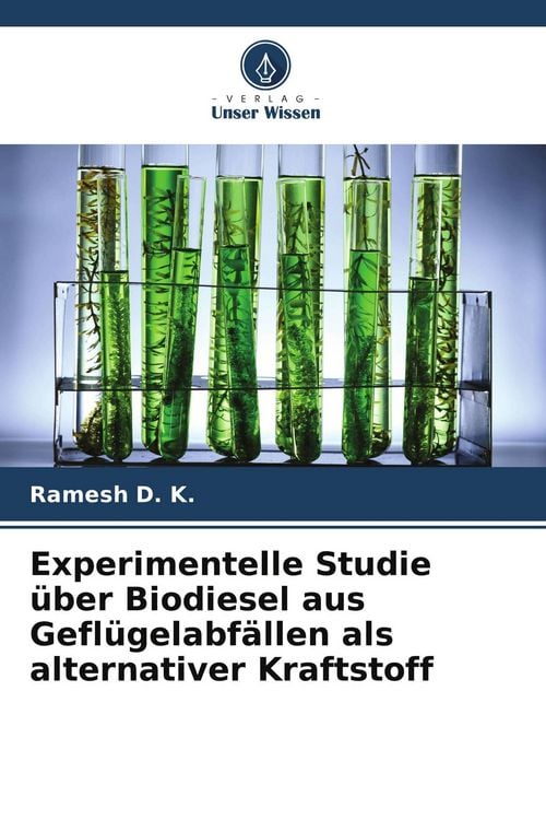 Produktbild: Experimentelle Studie &uuml;ber Biodiesel aus Gefl&uuml;gelabf&auml;llen als alternativer Kraftstoff