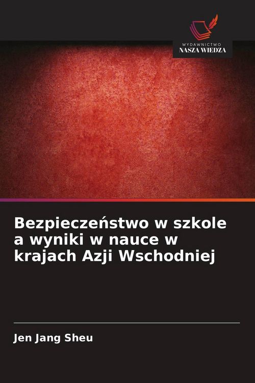 Produktbild: Bezpiecze&iquest;stwo w szkole a wyniki w nauce w krajach Azji Wschodniej
