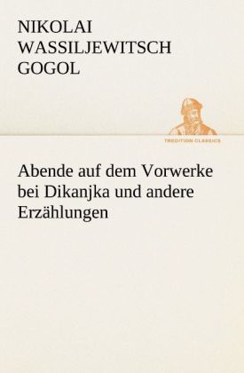 Produktbild: Abende auf dem Vorwerke bei Dikanjka und andere Erz&auml;hlungen