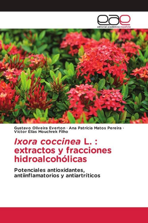 Produktbild: Ixora coccinea L. : extractos y fracciones hidroalcoh&oacute;licas
