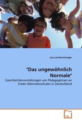 Produktbild: Lischke-Eisinger, L: "Das ungew&ouml;hnlich Normale"