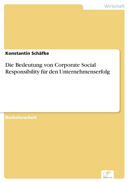 Produktbild: Die Bedeutung von Corporate Social Responsibility f&uuml;r den Unternehmenserfolg