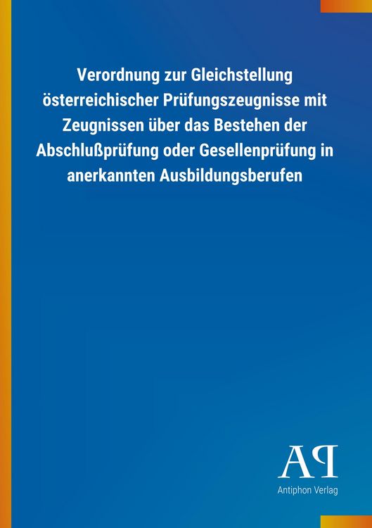 Produktbild: Verordnung zur Gleichstellung &ouml;sterreichischer Pr&uuml;fungszeugn