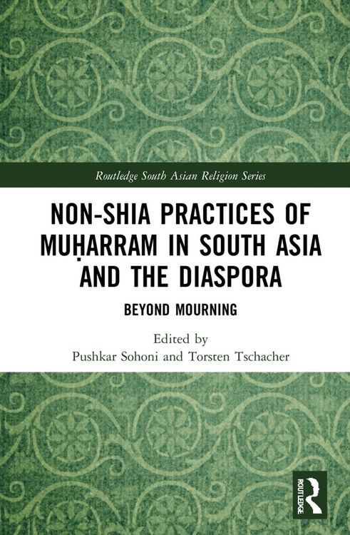 Produktbild: Non-Shia Practices of Mu&iquest;arram in South Asia and the Diaspora