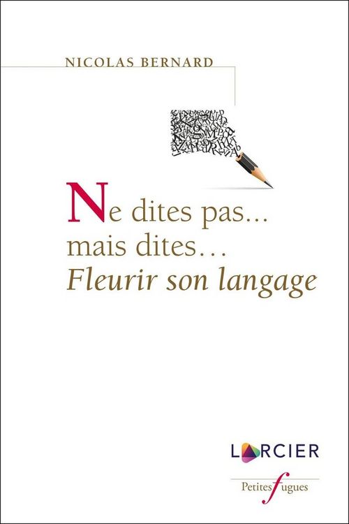 Produktbild: Ne dites pas mais dites fleurir son