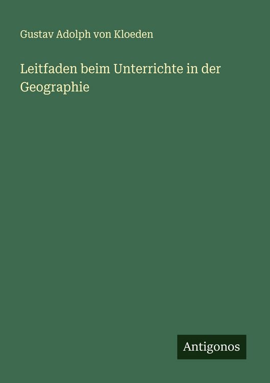 Produktbild: Leitfaden beim Unterrichte in der Geographie