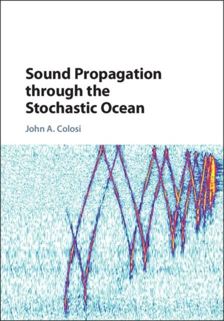 Produktbild: Sound Propagation through the Stochastic Ocean