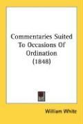 Produktbild: Commentaries Suited to Occasions of Ordination (1848)