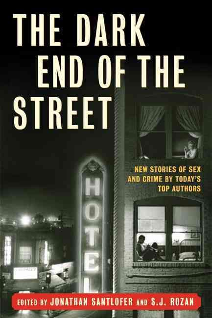 Produktbild: The Dark End of the Street: New Stories of Sex and Crime by Today's Top Authors