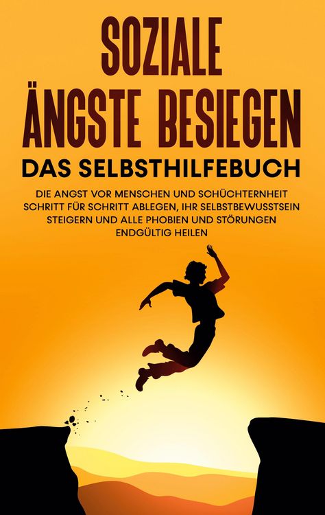 Produktbild: Soziale &Auml;ngste besiegen - Das Selbsthilfebuch: Die Angst vor Menschen und Sch&uuml;chternheit Schritt f&uuml;r Schritt ablegen, Ihr Selbstbewusstsein steigern u