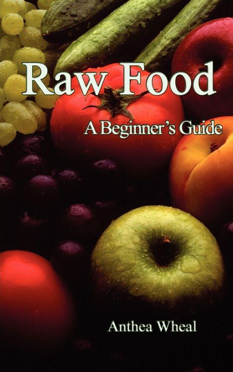 Produktbild: Raw Food a Beginner's Guide