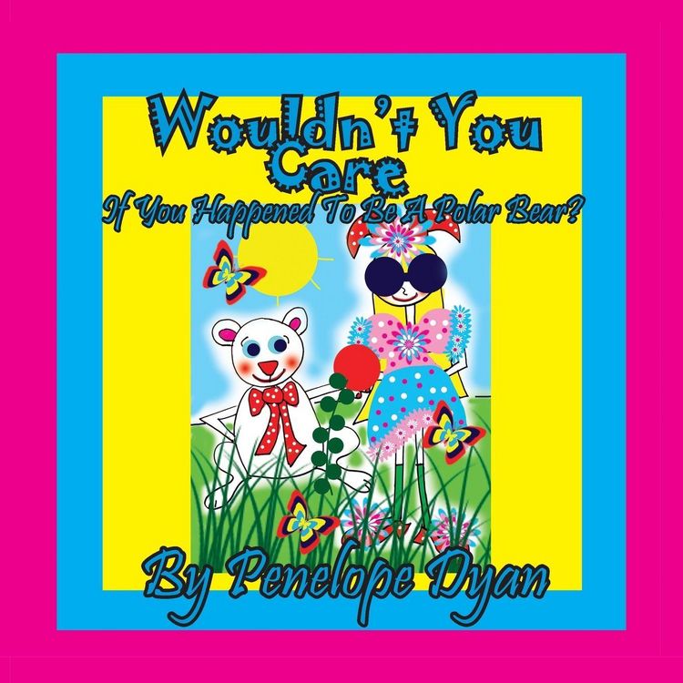 Produktbild: Wouldn't You Care If You Happened To Be A Polar Bear?