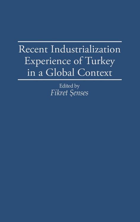 Produktbild: Recent Industrialization Experience of Turkey in a Global Context
