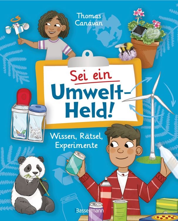Produktbild: Sei ein Umwelt-Held! Mit R&auml;tseln, Experimenten, Spielen und Basteleien die Umwelt verstehen und sch&uuml;tzen lernen