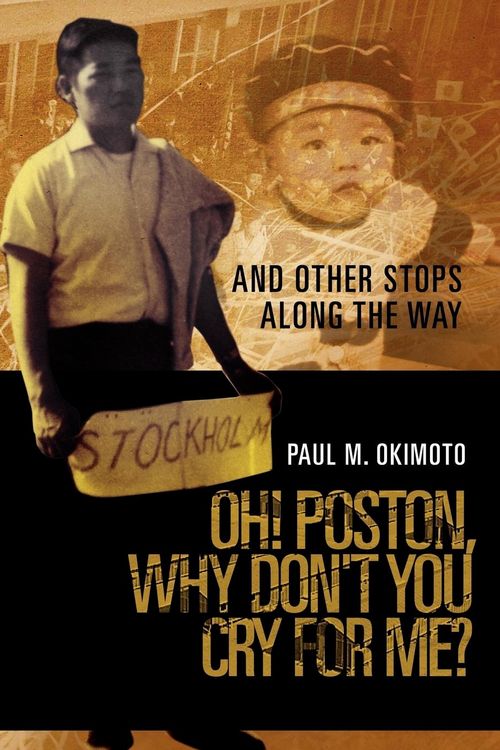Produktbild: Oh! Poston, Why Don't You Cry for Me?