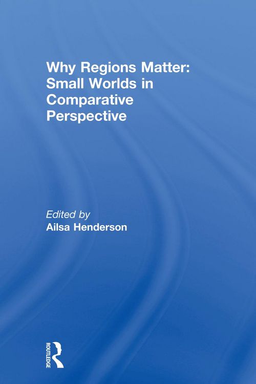 Produktbild: Why Regions Matter: Small Worlds in Comparative Perspective