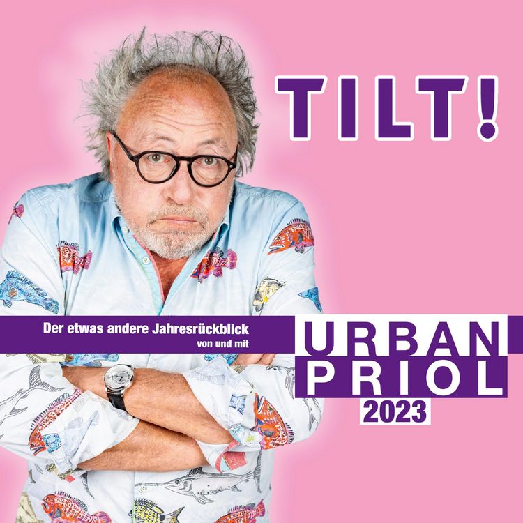 Produktbild: TILT! 2023 - Der etwas andere Jahresr&uuml;ckblick von und mit Urban Priol