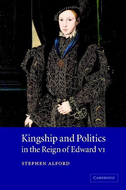 Produktbild: Kingship and Politics in the Reign of Edward VI