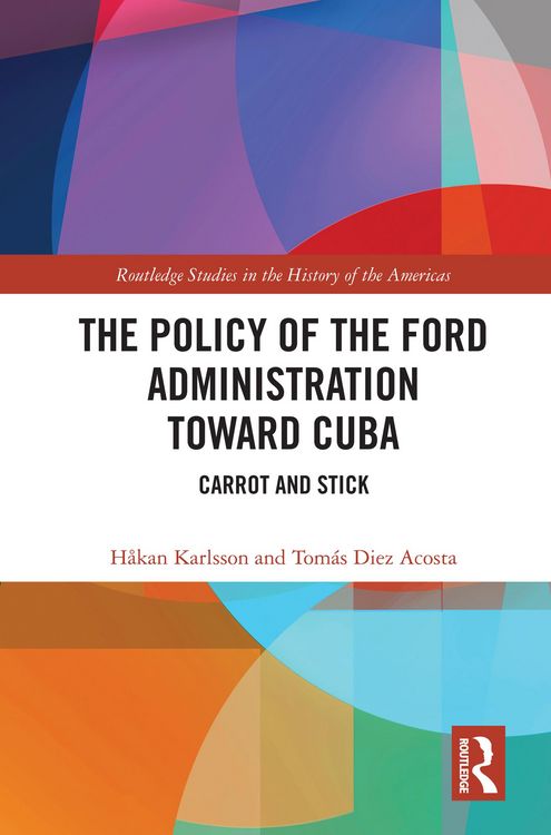 Produktbild: The Policy of the Ford Administration Toward Cuba