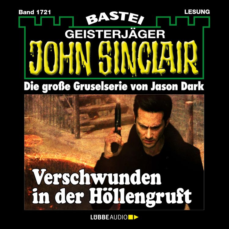 Produktbild: Verschwunden in der H&ouml;llengruft - John Sinclair, Band 1721