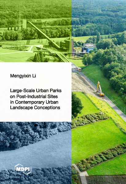 Produktbild: Large-Scale Urban Parks on Post-Industrial Sites in Contemporary Urban Landscape Conceptions